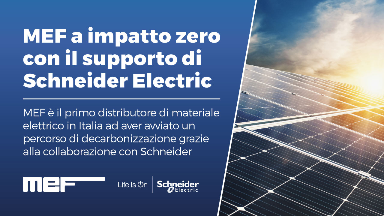 MEF a impatto zero entro il 2040 con il supporto di Schneider Electric